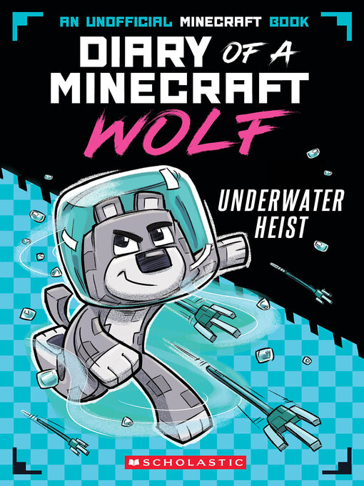 Title details for Underwater Heist (Diary of a Minecraft Wolf #2) by Winston Wolf - Available